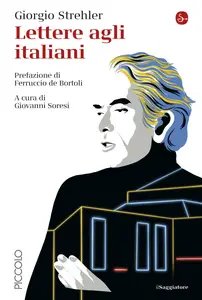 Lettere agli italiani - Giorgio Strehler