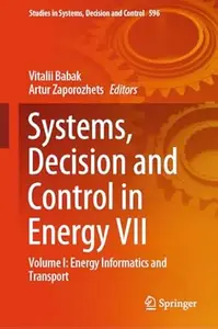 Systems, Decision and Control in Energy VII: Volume I: Energy Informatics and Transport