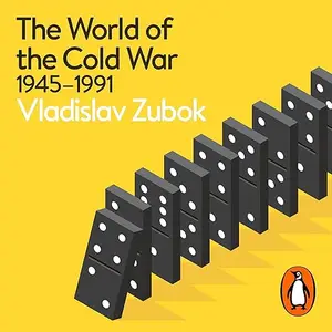The World of the Cold War 1945-1991 [Audiobook]