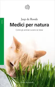 Medici per natura. Come gli animali curano se stessi - Jaap de Roode