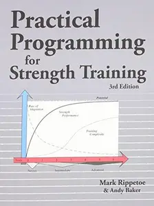 Practical Programming for Strength Training, 3rd Edition