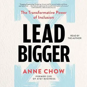 Lead Bigger: The Transformative Power of Inclusion [Audiobook]