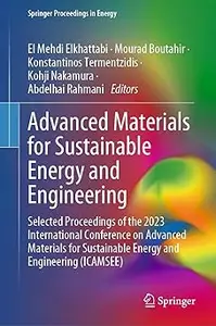 Advanced Materials for Sustainable Energy and Engineering: Selected Proceedings of the 2023 International Conference on