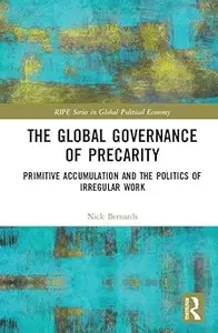 The Global Governance of Precarity: Primitive Accumulation and the Politics of Irregular Work