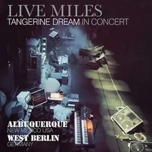 Tangerine Dream - Live Miles (Remastered) (1988/2012)