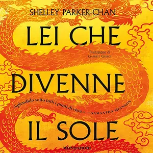 «Lei che divenne il sole: L'imperatore splendente, Vol. 1» by Shelley Parker-Chan