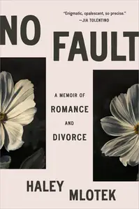 No Fault: A Memoir of Romance and Divorce