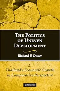 The Politics of Uneven Development: Thailand's Economic Growth in Comparative Perspective