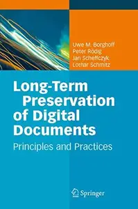 Long-Term Preservation of Digital Documents: Principles and Practices