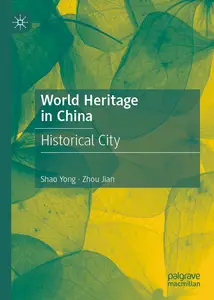 World Heritage in China: Historical City