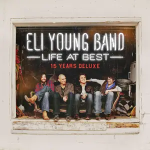 Eli Young Band - Life At Best (15 Years Deluxe) (2026) [Official Digital Download]