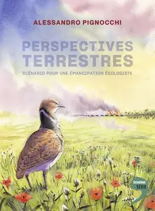 Alessandro Pignocchi, "Perspectives terrestres : Scénario pour une émancipation écologiste"