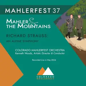 Kenneth Woods & Colorado MahlerFest Orchestra - Richard Strauss: An Alpine Symphony, Op. 64 (Live) (2025) [24/96]