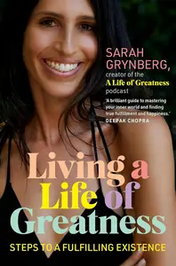 Living a Life of Greatness: Steps to a Fulfilling Existence