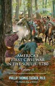 America’s First Civil War in the South,1780: Volume II