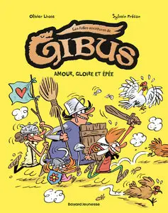 Les Folles Aventures De Gibus - Tome 3 - Amour, Gloire Et épée