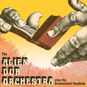 The Alien Dub Orchestra - Plays the Breadminster Songbook (2025) [Official Digital Download]