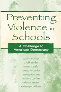 Preventing Violence in Schools: A Challenge To American Democracy