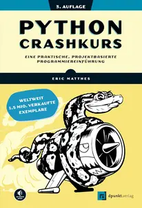 Python Crashkurs: Eine praktische, projektbasierte Programmiereinführung (German Edition)