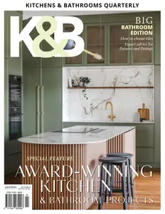 Kitchens & Bathrooms Quarterly - Issue 31.3 2025