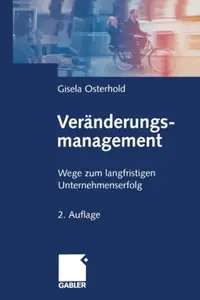 Veränderungsmanagement: Wege zum langfristigen Unternehmenserfolg