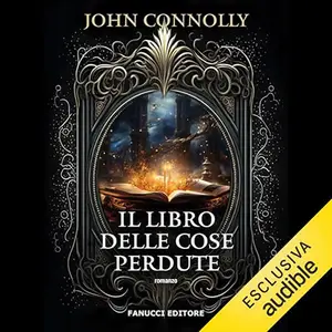 «Il libro delle cose perdute» by John Connolly