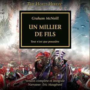 Graham McNeill, "The Horus heresy, tomes 12 : Un millier de fils"