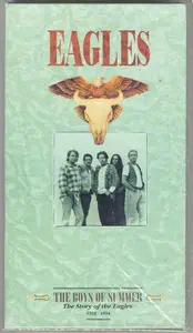 Eagles - The Boys Of Summer, The Story Of The Eagles 1972-1994 (1994)