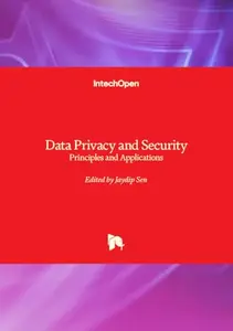 Data Privacy and Security: Principles and Applications