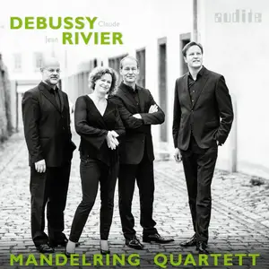 Mandelring Quartett - Debussy & Rivier: String Quartets (2021) [Official Digital Download 24/48]