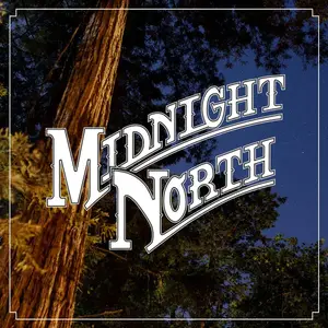 Midnight North - End Of The Night (2013) [Official Digital Download]