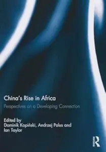 China's Rise in Africa: Perspectives on a Developing Connection