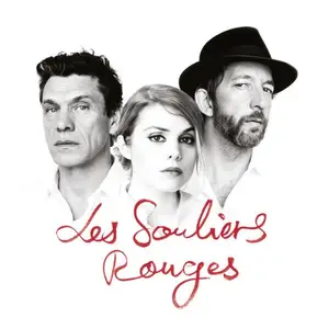Cœur de pirate, Marc Lavoine, Arthur H - Les souliers rouges (2016)