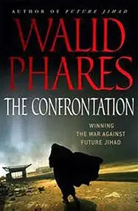 The Confrontation: Winning the War Against Future Jihad