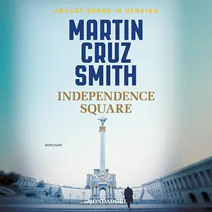 «Independence square» by Martin Cruz Smith