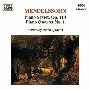 Bartholdy Piano Quartet - Felix Mendelssohn: Piano Sextet, Op. 110 & Piano Quartet No. 1 (1994)