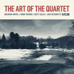 Benjamin Koppel - The Art of The Quartet - Vol. 1 (2025) [Official Digital Download]