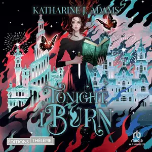 Katharine J. Adams, "Les sorcières de Halstett, tome 1 : Tonight, I burn"