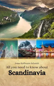 All you need to know about Scandinavia
