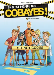 On N'est Pas Que Des Cobayes! - Tome 1 - Les Mini-Cobayes