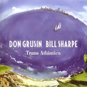 Don Grusin / Bill Sharpe - Trans Atlantica (2012) 