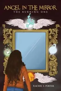 «Angel In The Mirror» by Rachel Porter