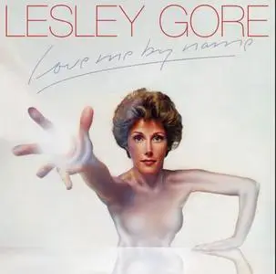Lesley Gore - Love Me By Name (Expanded & Remastered) (1976/2017)