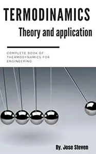 THERMODYNAMICS :Theory and application