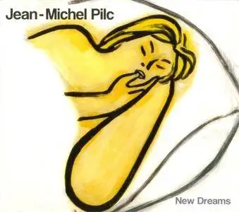 Jean-Michel Pilc - New Dreams (2007)