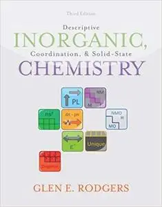 Descriptive Inorganic, Coordination, and Solid State Chemistry, 3rd Edition