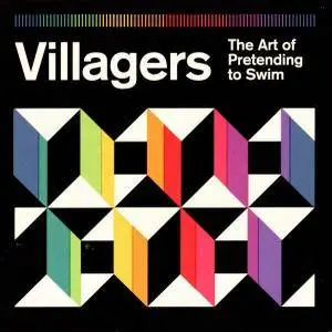 Villagers - The Art of Pretending to Swim (2018)
