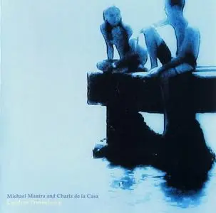Michael Mantra & Charlz de la Casa - Cerulean Transmission (2006)