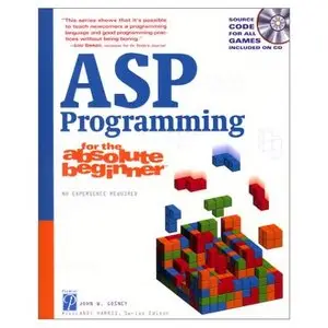 John W. Gosney,  ASP Programming for the Absolute Beginner (Repost) 