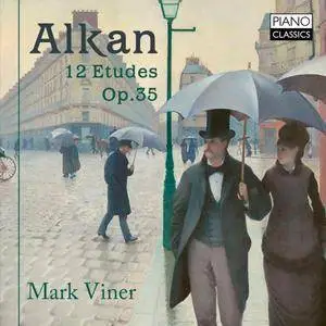 Mark Viner - Alkan: 12 Etudes, Op. 35 (2017)